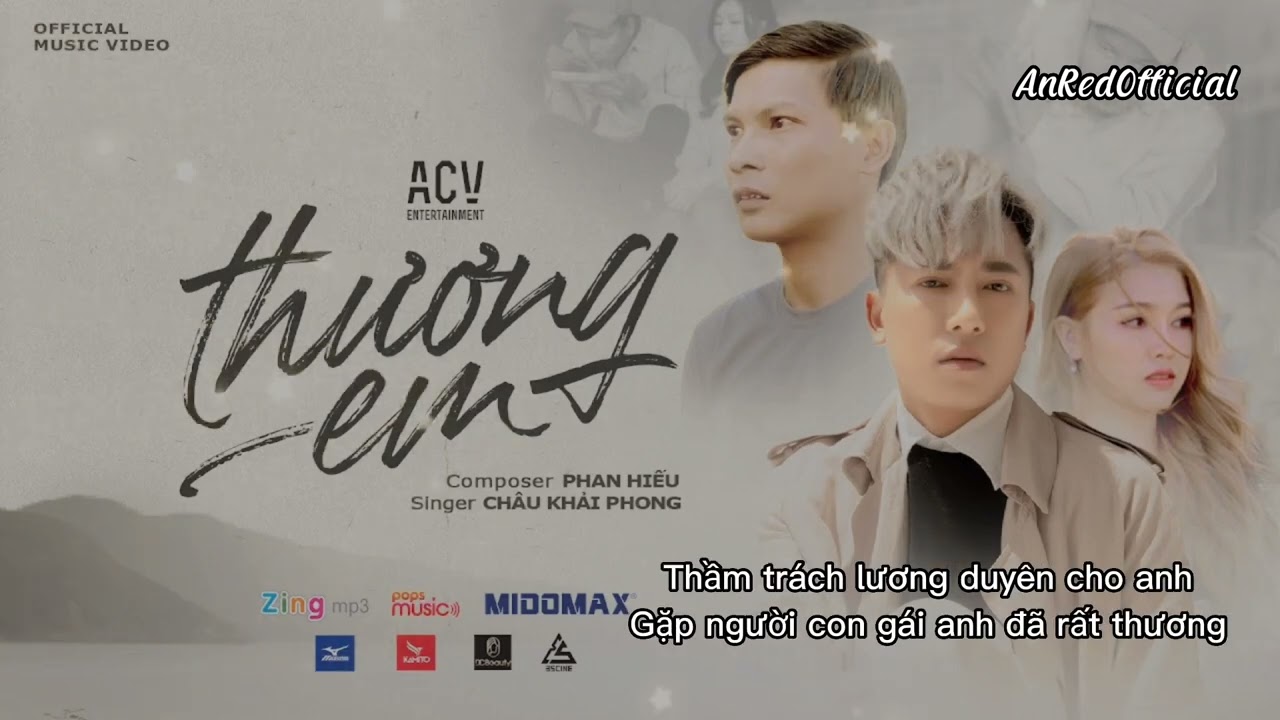 [Video Lyrics] Thương Em - Ch&acirc;u Khải Phong