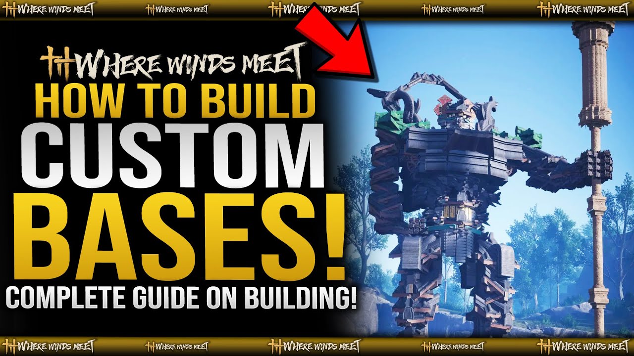 How To Build Bases / Houses in Where Winds Meet - Complete Guide on Base Building