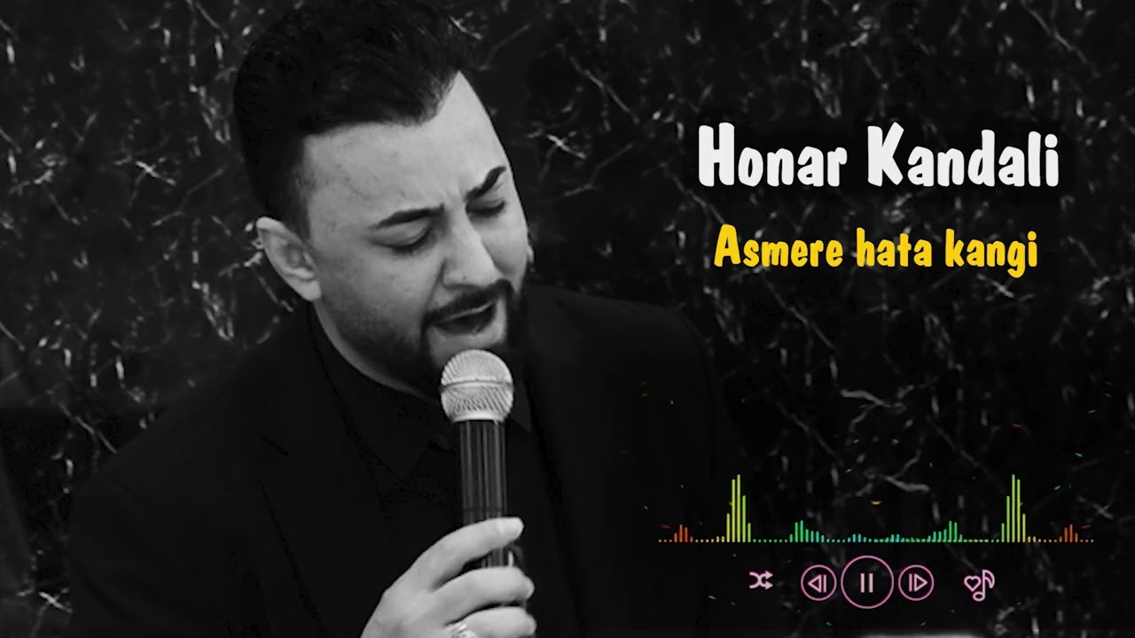 Honar Kandali  Asmre hata kangi  By  kurdish music TV pro #2026 #هونر_كندالي