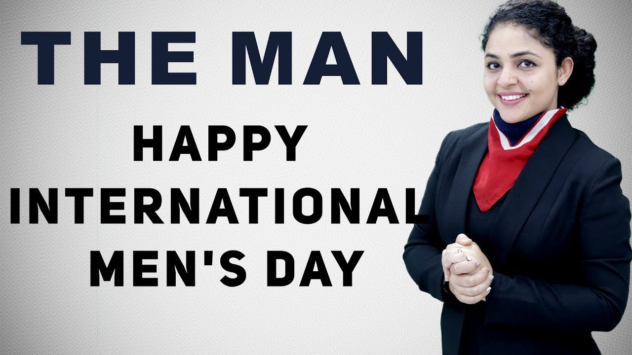 Happy International Men's Day | Respect Your Man | International Men's Day Message to Society