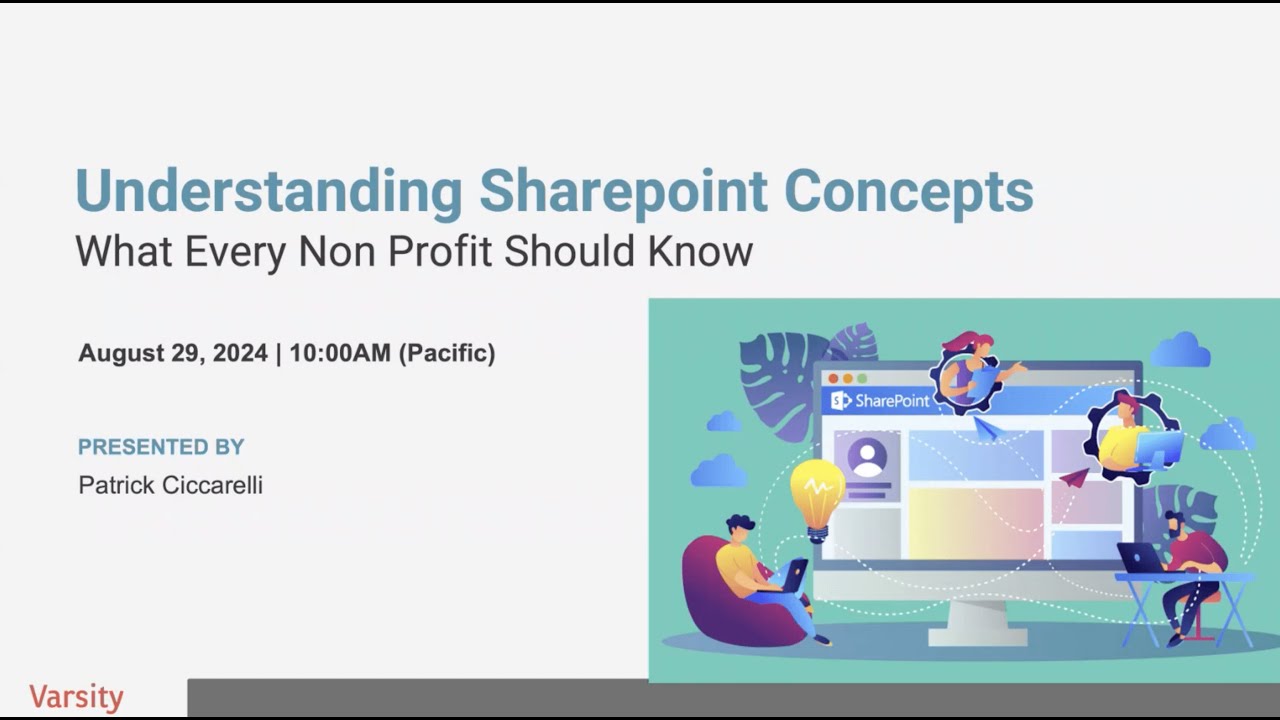 Varsity AI Bootcamp August 2024: Understanding Sharepoint Concepts For Nonprofits