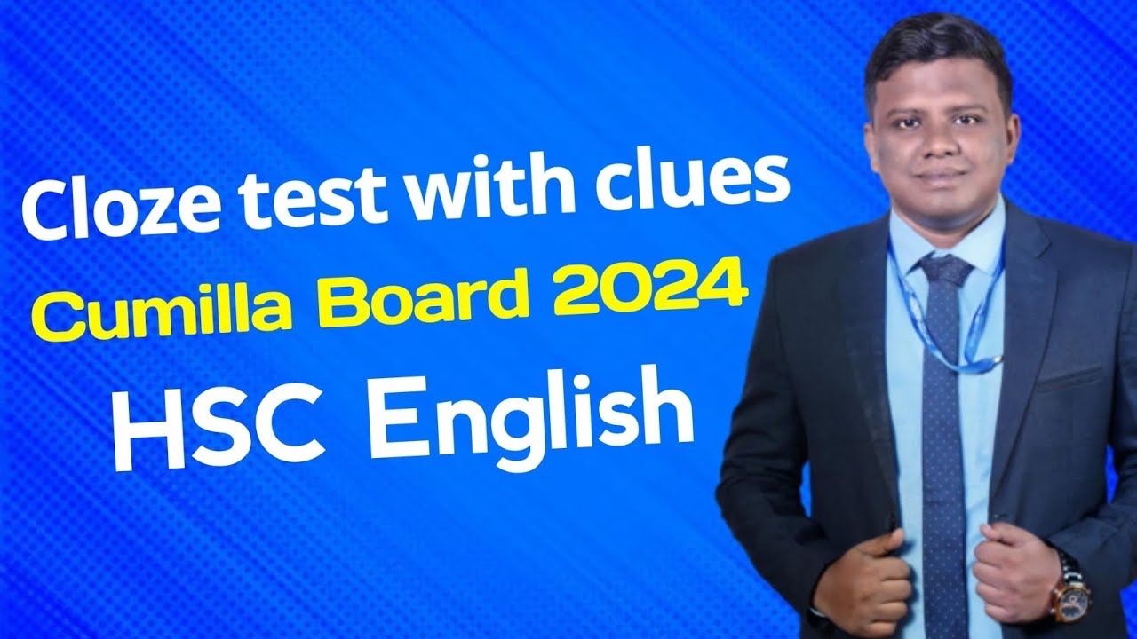 Cloze Test With Clues For HSC || Board Question Solution : Cumilla Board 2024 || HSC English