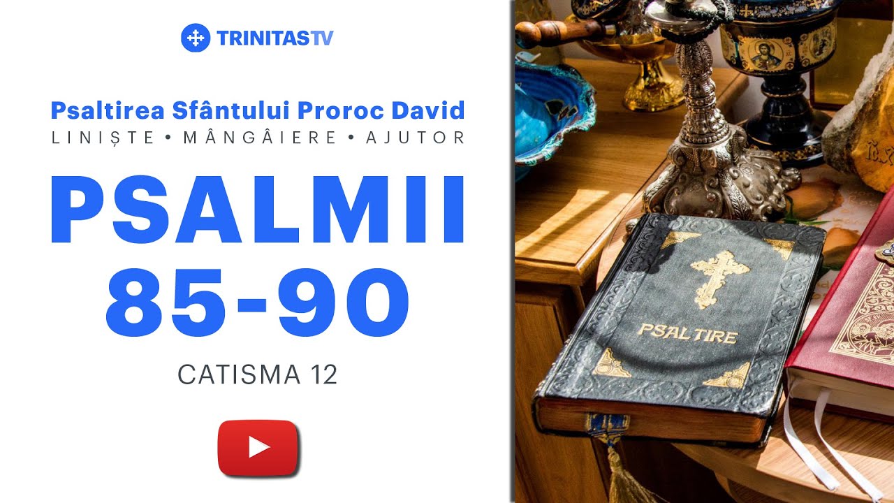 Psalmii lui David | Catisma 12