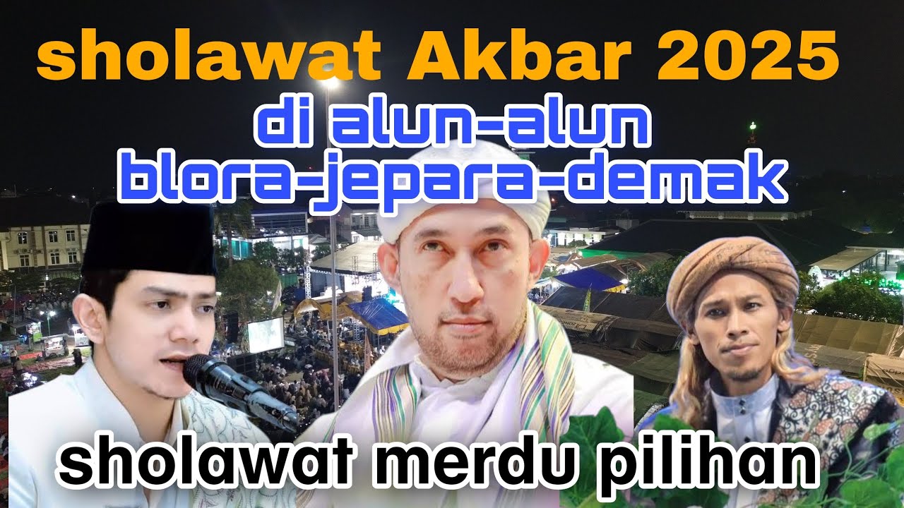 SHOLAWAT AKBAR 2025❗ KOMPILASI 3 MAJELIS SHOLAWAT 