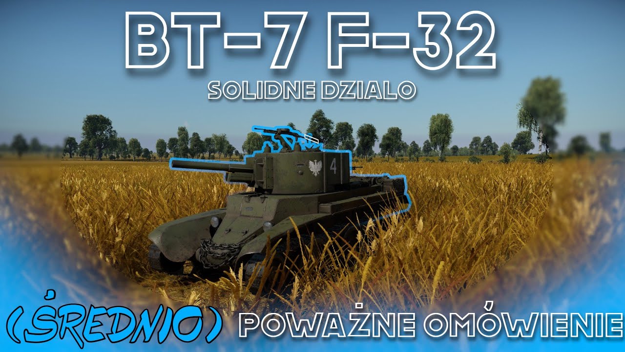 BT-7 F-32 - Solidne działo - (średnio)poważne om&oacute;wienie.