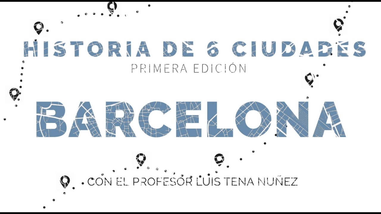 Historia de Barcelona - con Luis Tena