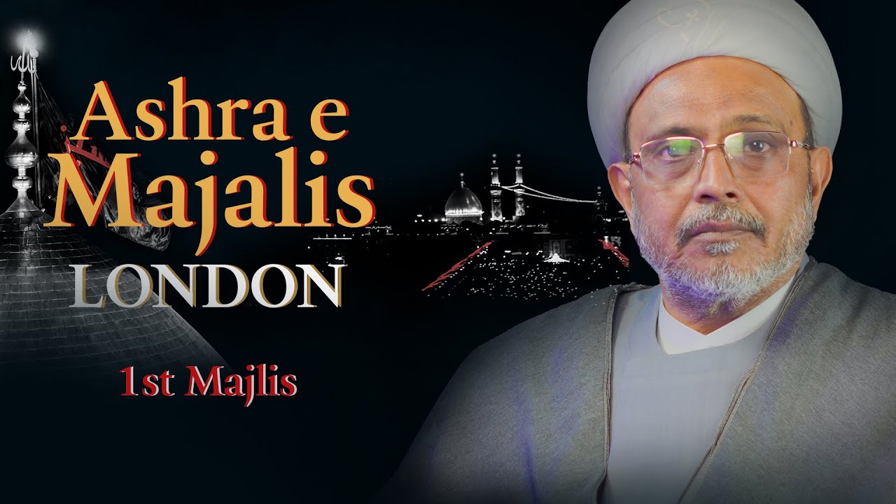 Ashra e Majalis London | First Majlis | Maulana Wasi Hasan Khan sb | Muharram 2025/1447 #majlis