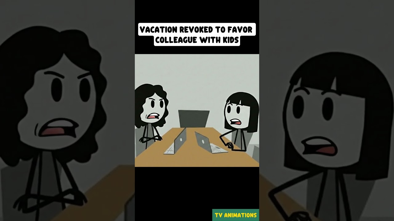 Vacation Revoked to Favor Colleague With Kids.
