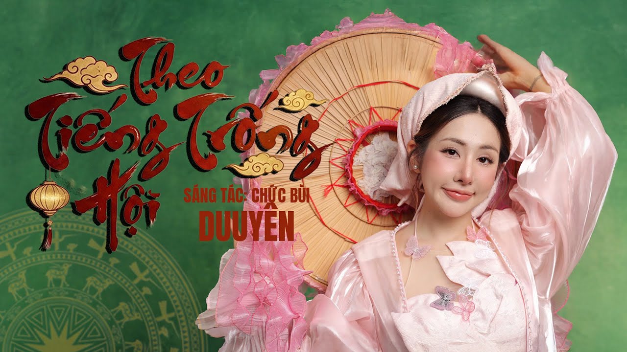 Theo Tiếng Trống Hội - DuUyên | St : Chức Bùi | MV Lyrics
