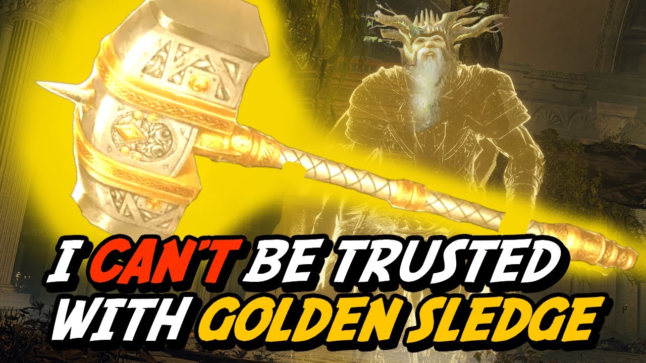 I Can't Be Trusted With a Golden Sledge.