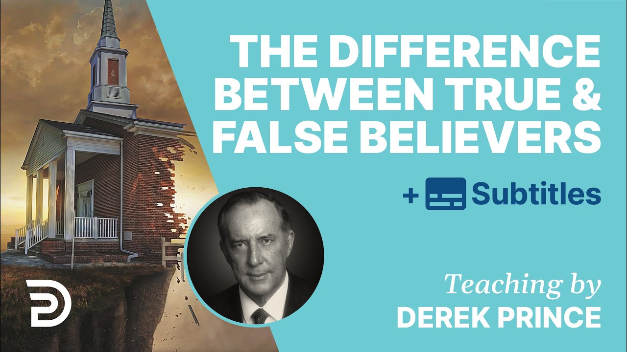 There’s Very Little Outward Difference Between True And False Believers | Derek Prince