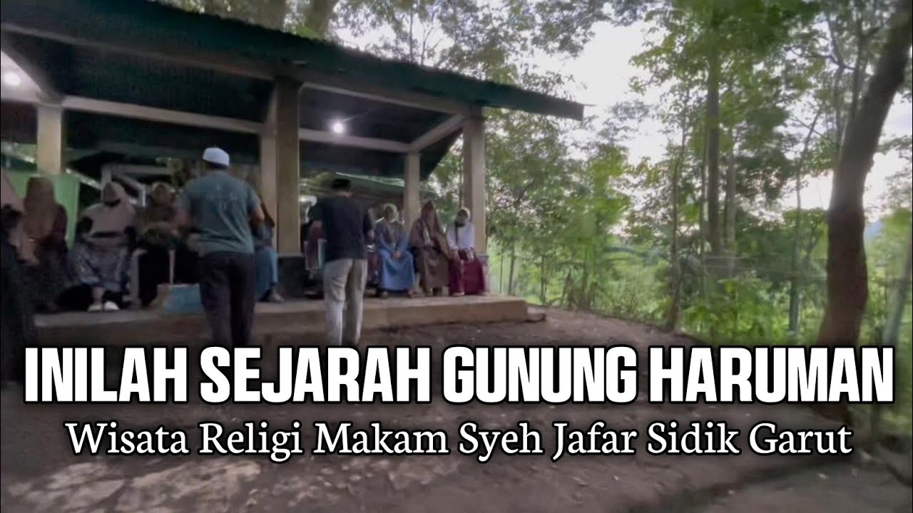Sejarah Syekh Jafar Sidiq Gunung Haruman Garut yang bikin bangga