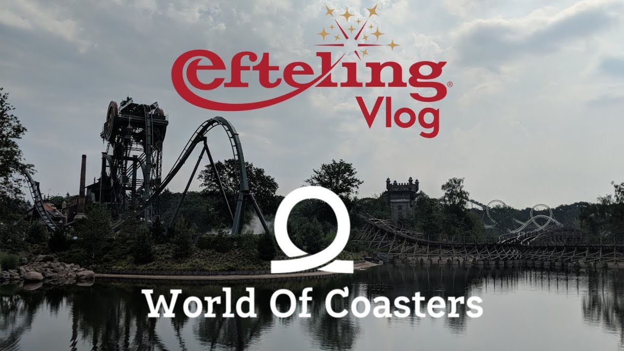 Efteling Theme Park Vlog - June 2018