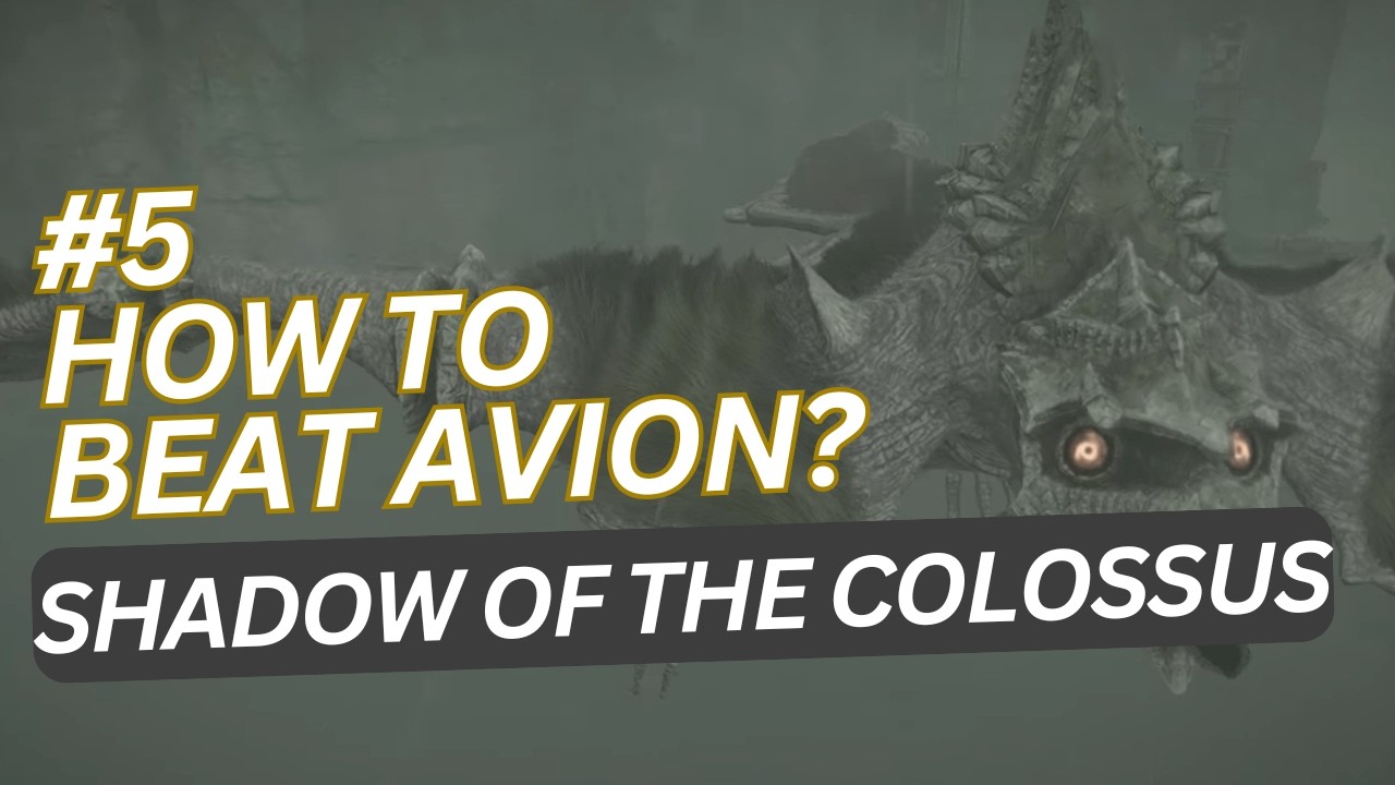 SHADOW OF THE COLOSSUS - How to beat Avion?