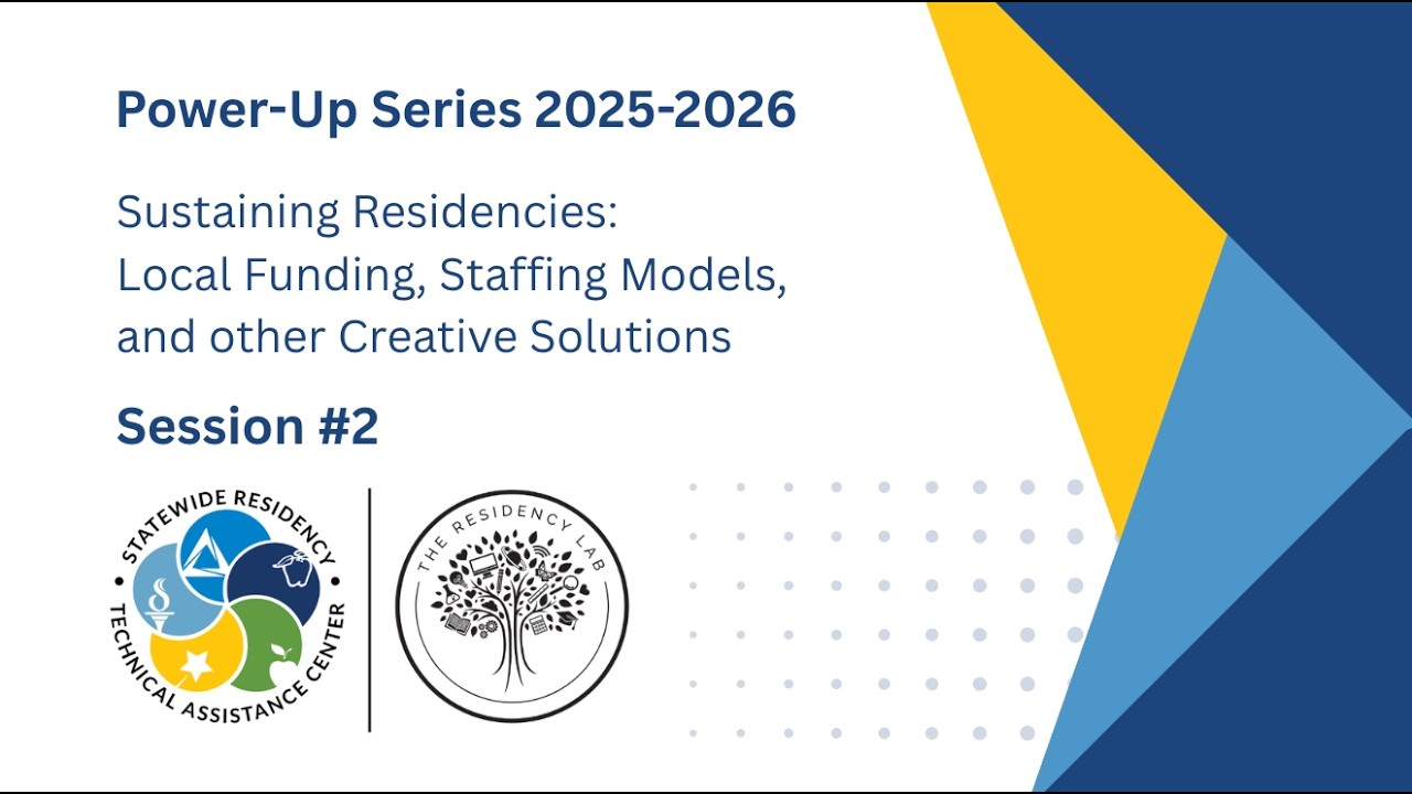 Power-Up: Sustaining Residencies (Session 2)