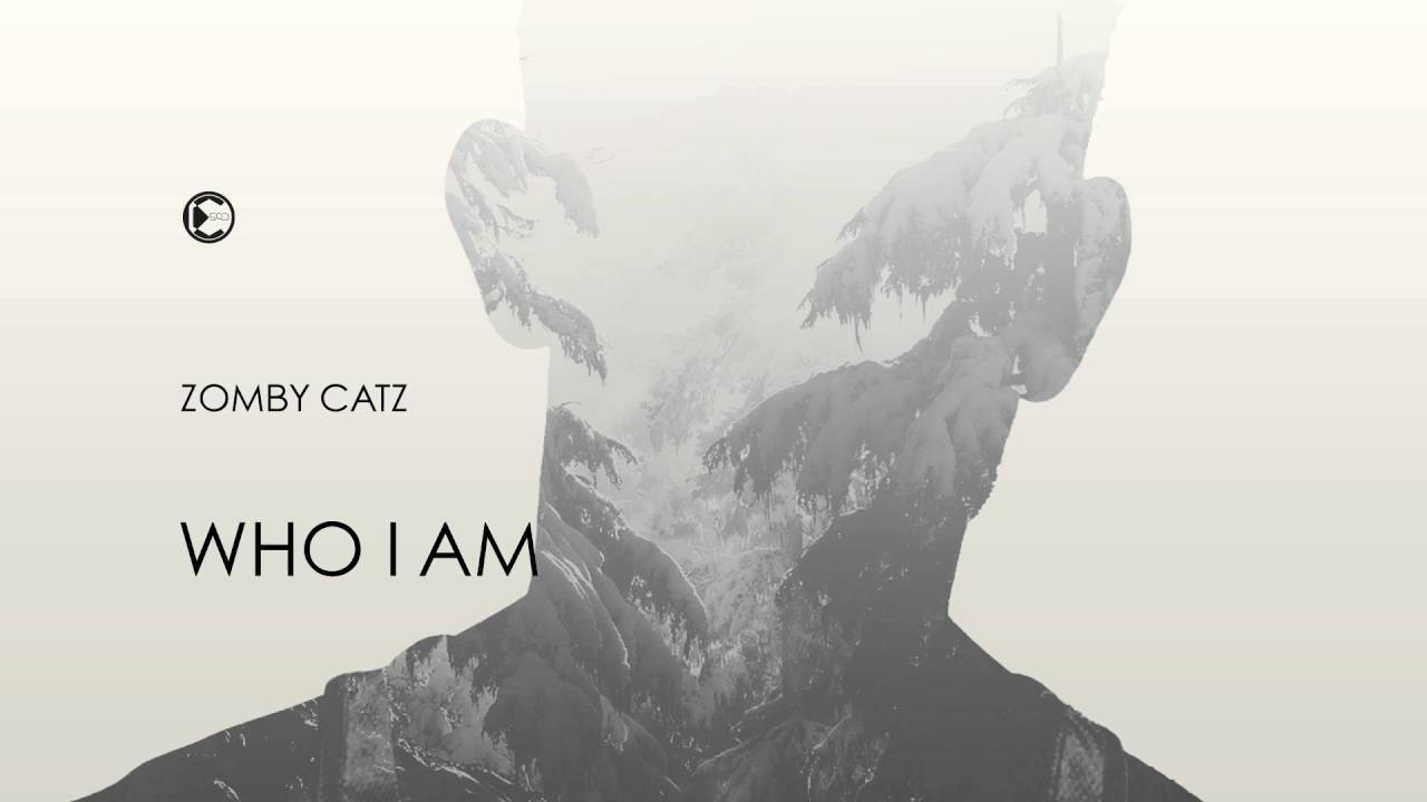 Zomby Catz - Who I Am