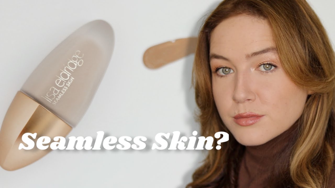 Thoughts  On Lisa Eldridge Seamless Foundation