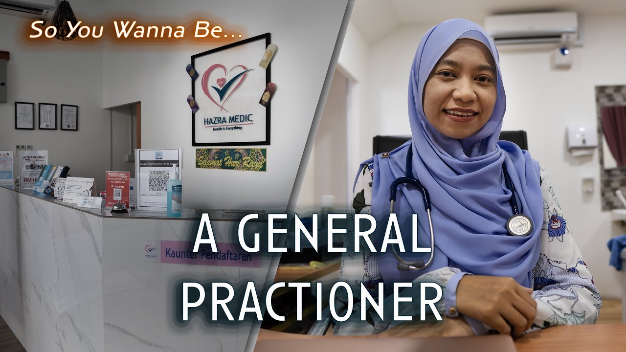 So You Wanna Be...A General Practitioner?