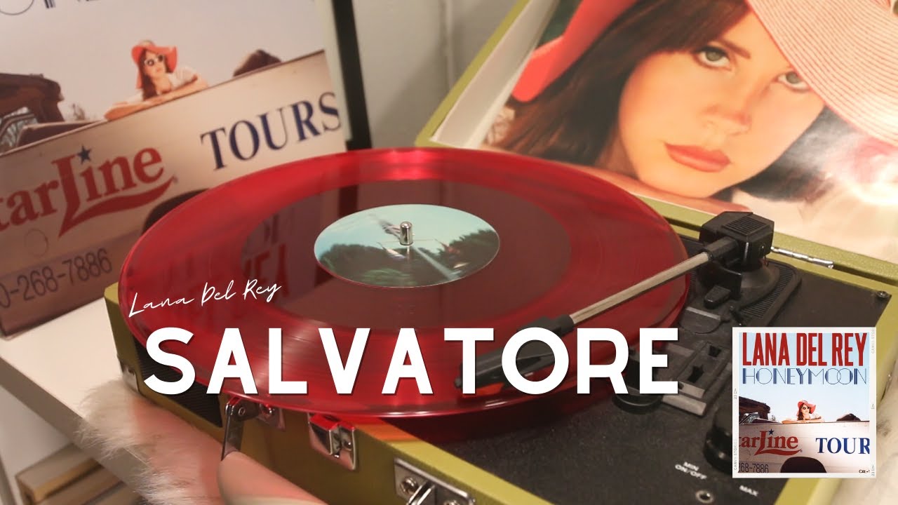 Lana Del Rey - Salvatore | Vinyl Edition (High Audio Quality)