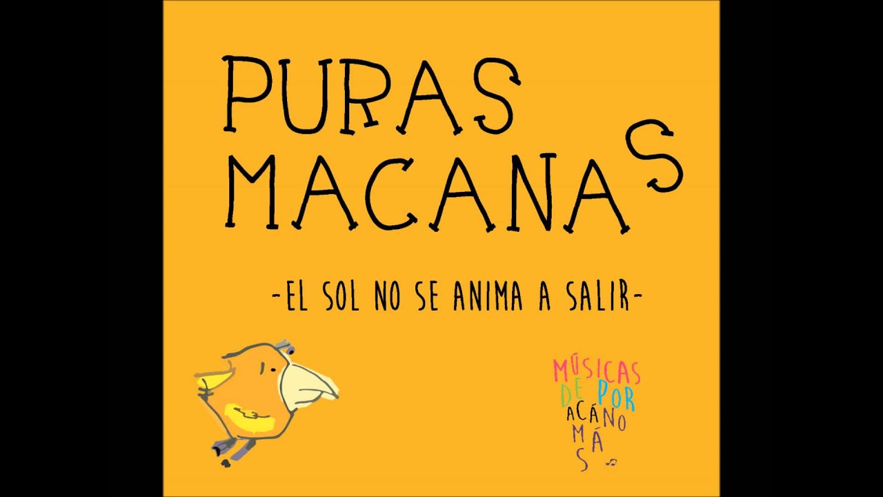 Puras Macanas - El sol no se anima a salir
