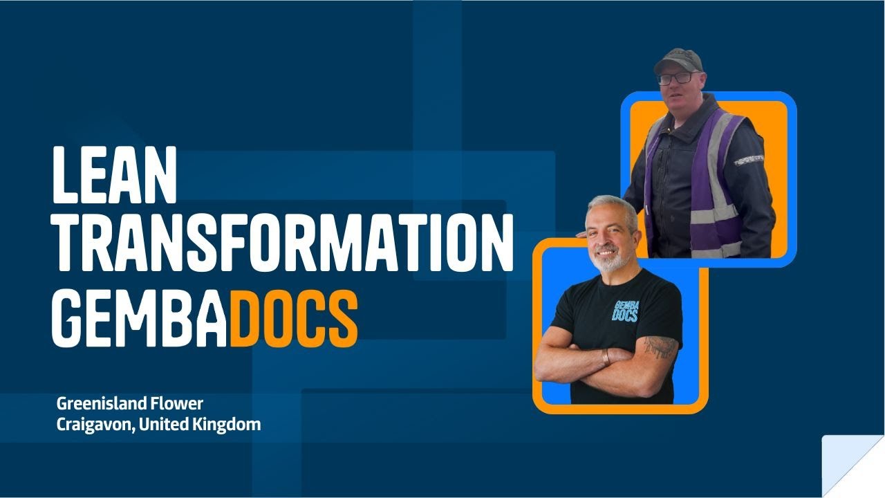 Quick Tour of Greenisland Flowers: Shane Donnelly's Lean Journey with GembaDocs!