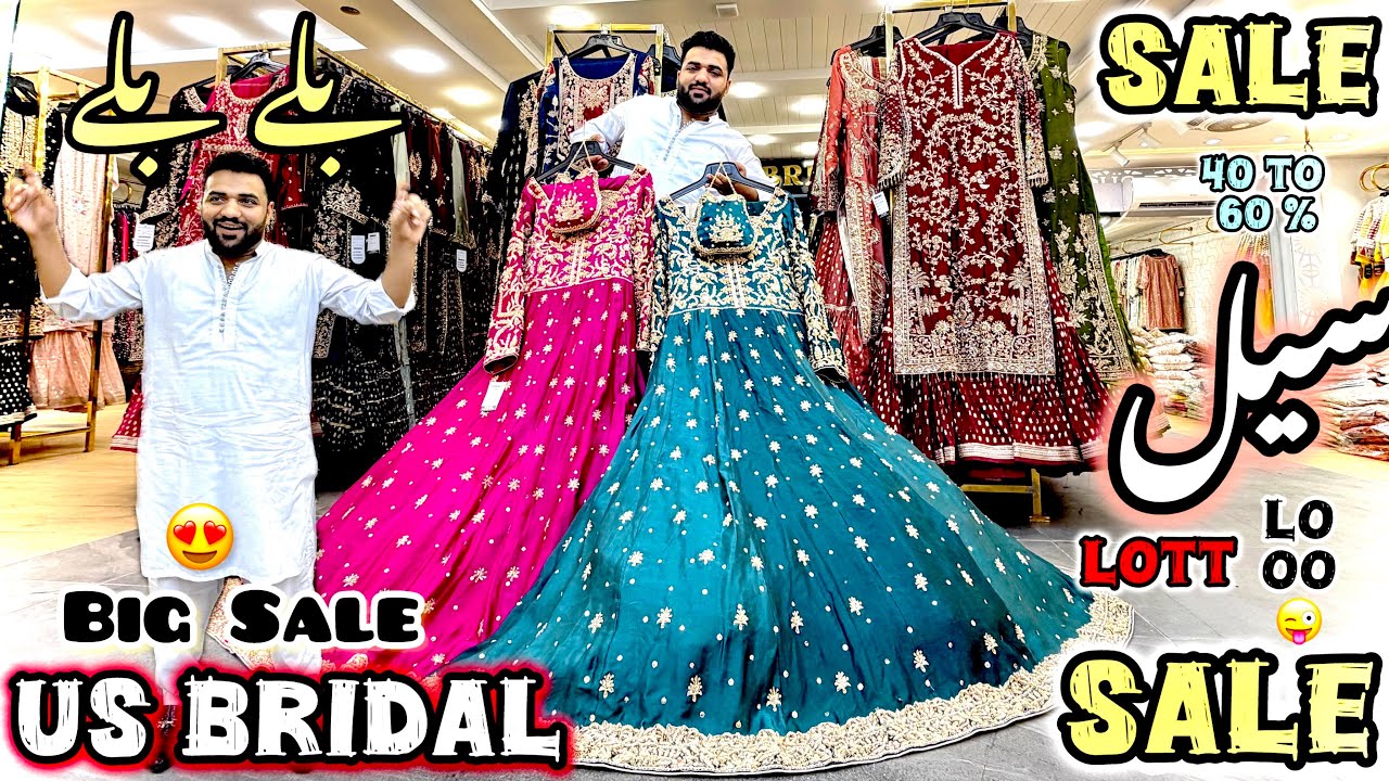 US Bridal Sale 🤩 Pakistani Bridal And Party Wear Dresses Upto 40 To 60 % Off | Wedding Dresses Sale
