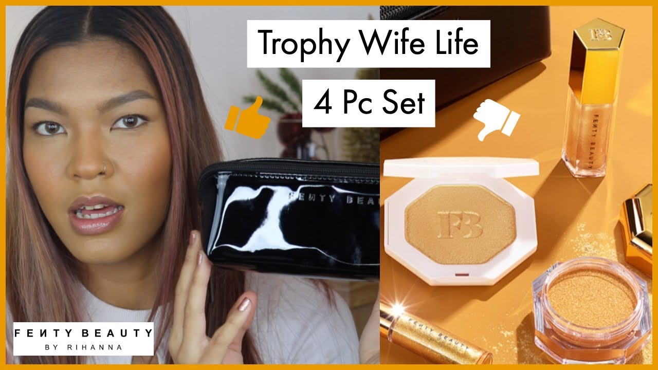 Trophy Wife Life Set Fenty Beauty   Yay or Nay?