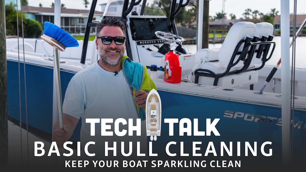 Tech Talk - The Basics of Keeping Your Boat Hull Clean