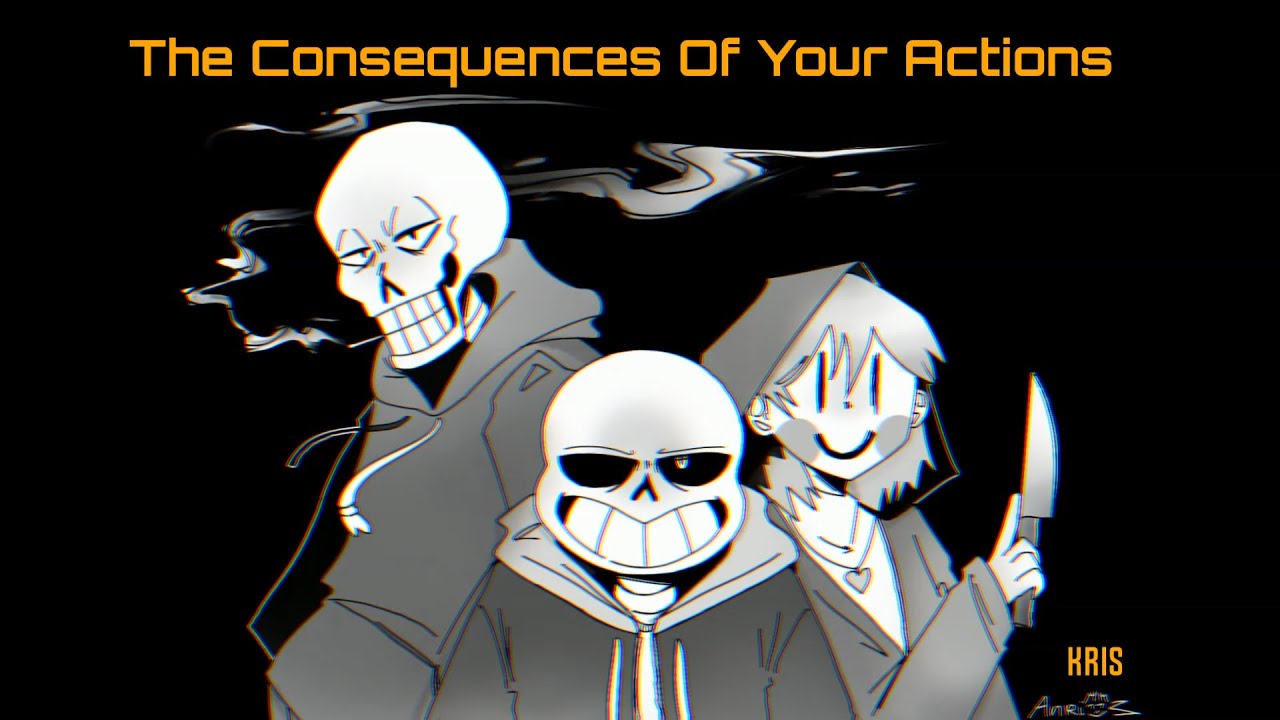 Bad Time Trio - The Consequences Of Your Actions [Kris Take] | Undertale AU