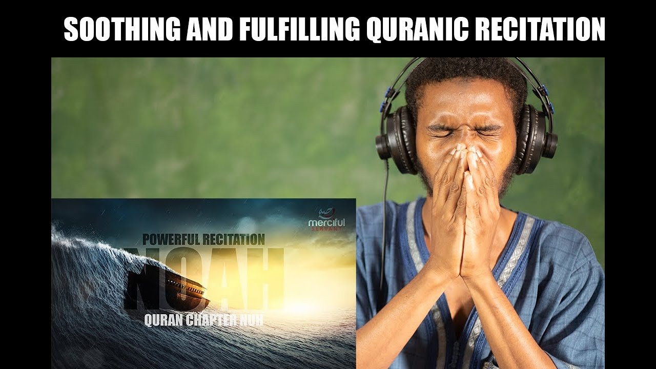 QURANIC RECITATION OF SURAH NUH WHERE ALLAH TELLS US ABOUT NOAH (AS) - HEART SOTHING AND EFRESHING