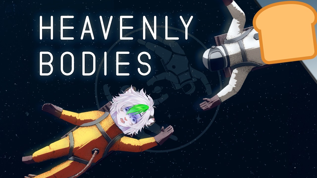 How to Limb? || Toast & Blitz Play Heavenly Bodies