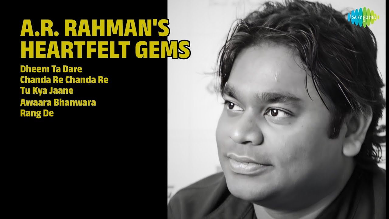 ए.आर. रहमान के दिल को छू लेने वाले गीत | Arijit Singh Songs | Dheem Ta Dare