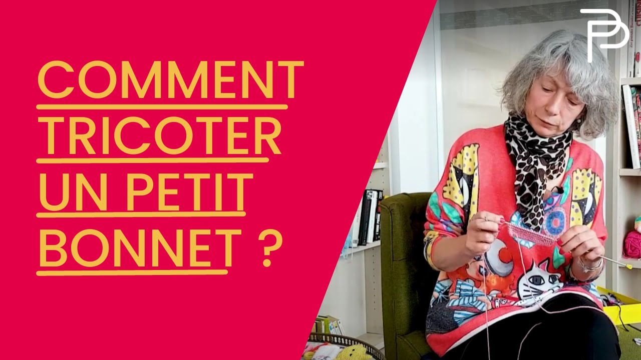 Comment tricoter un petit bonnet ?