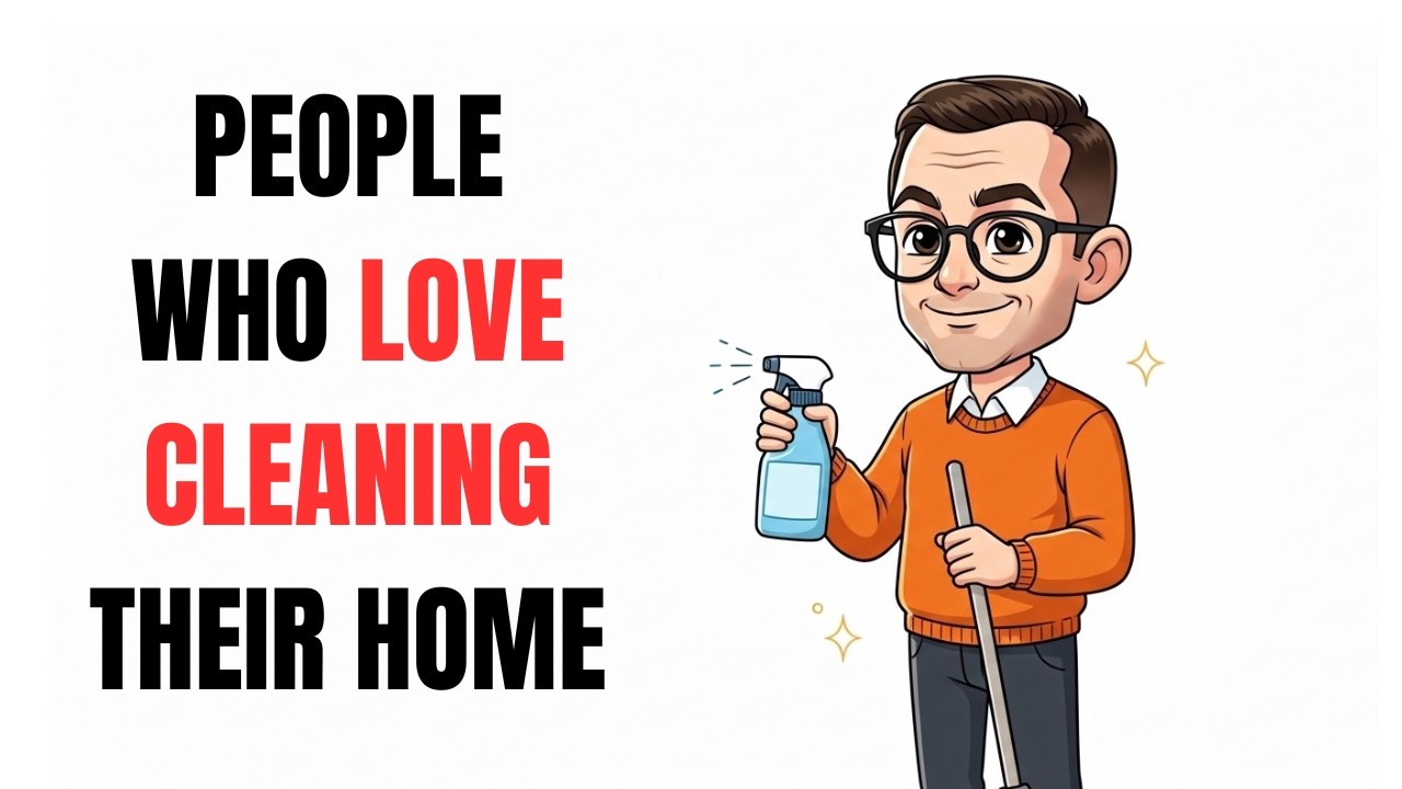 The Psyche of Those Who LOVE Cleaning Their Home ✨