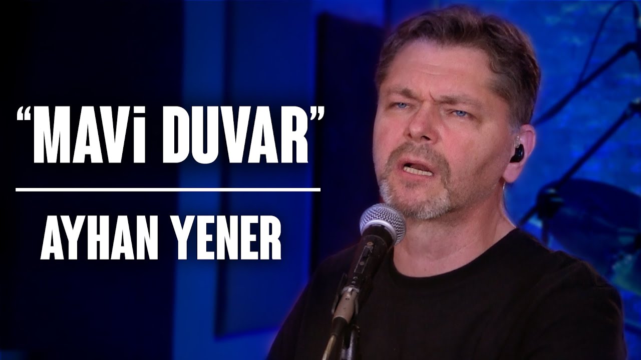 MAVİ DUVAR  Söz&Müzik: Ayhan Yener