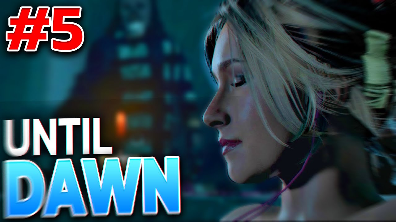 Until Dawn PS4 Walkthrough Part 5