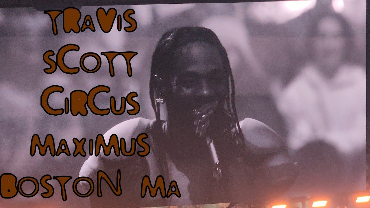 TRAVIS SCOTT CIRCUS MAXIMUS TOUR (UTOPIA BOSTON MA)