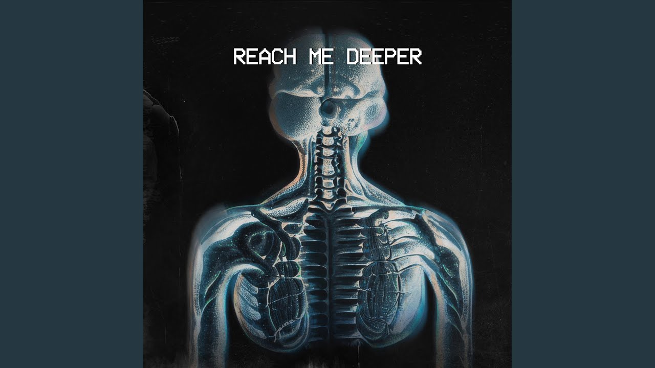 Reach Me Deeper