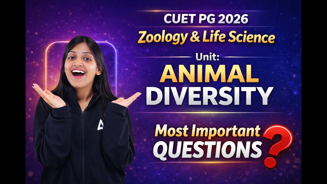CUET PG 2026 | Zoology, & Life Science |  Animal Diversity Most important questions