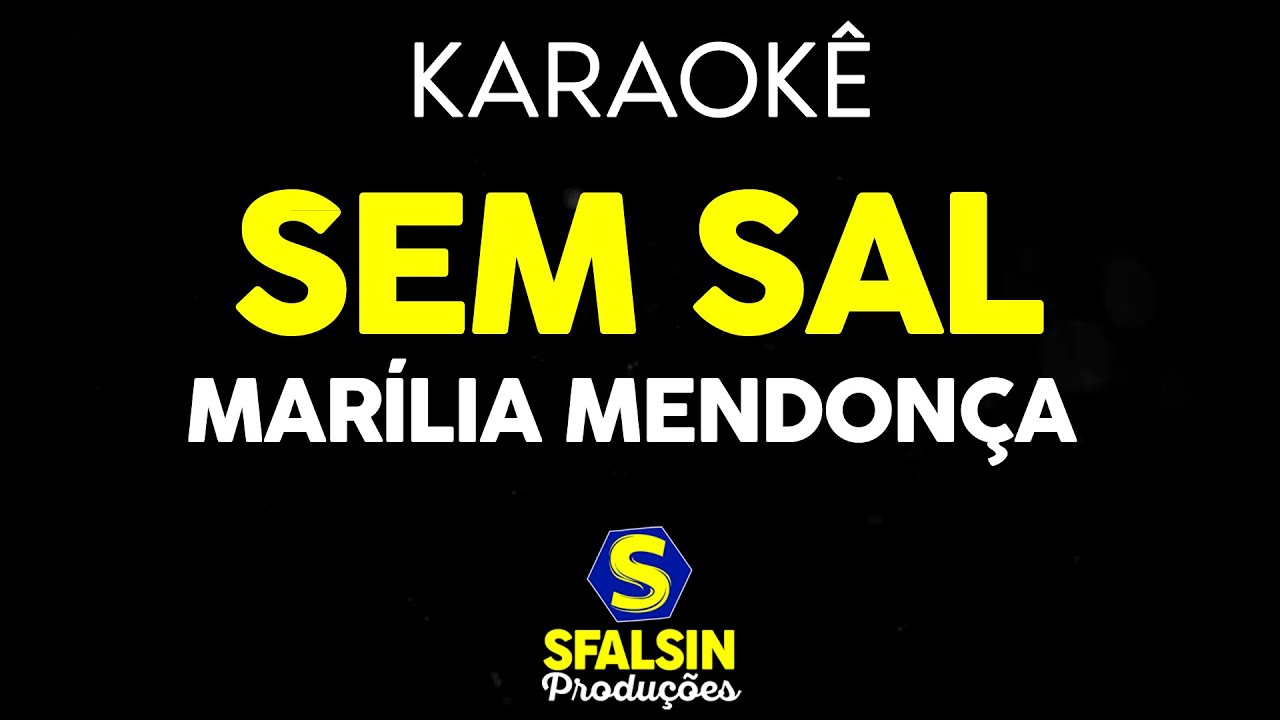 SEM SAL - Marília Mendonça (KARAOKÊ VERSION)