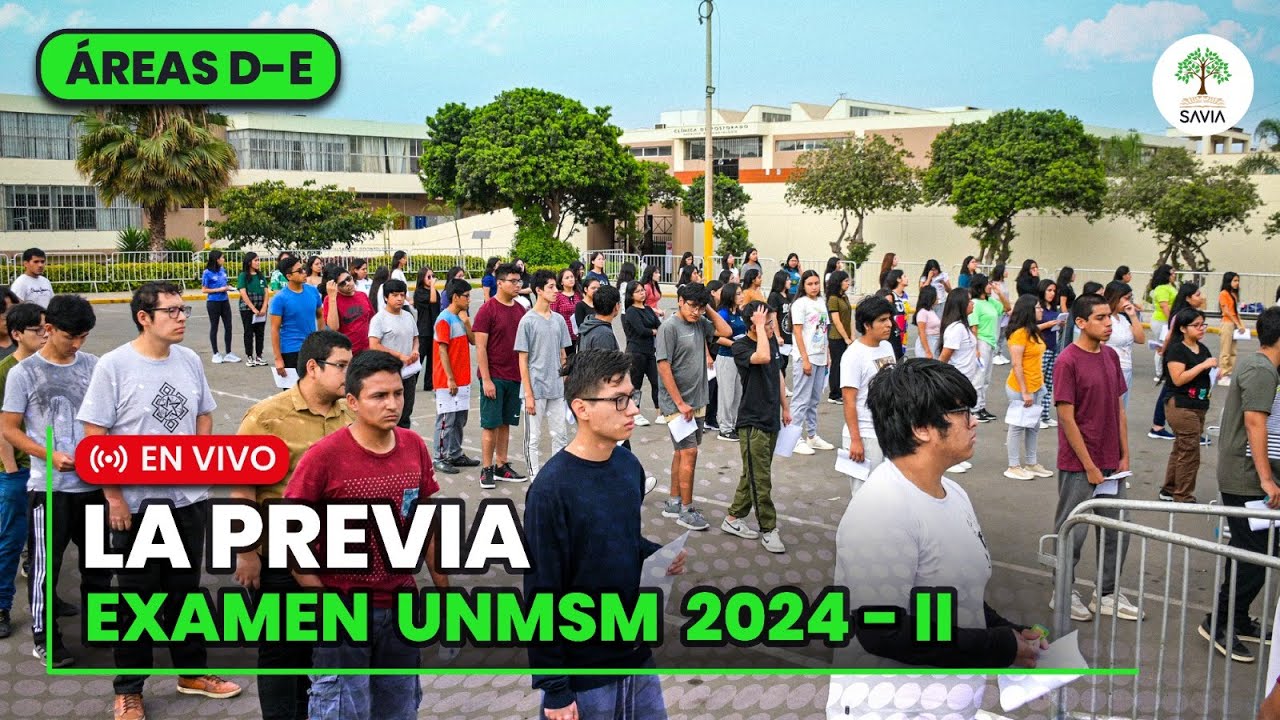🔴 EXAMEN DE ADMISIÓN UNMSM 2024 - I​I 🌳 | EN VIVO | Áreas D y E | LA PREVIA 🔥