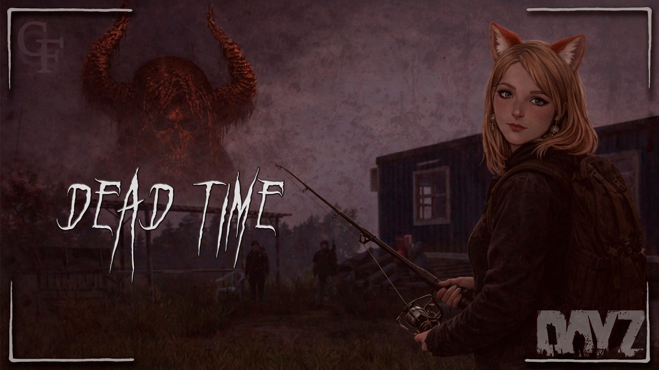 DAYZ PVE | ПРОЕКТ DEAD TIME: Ловись рыбка большая и маленькая… #7 #dayzpve #dayz #дейзпве