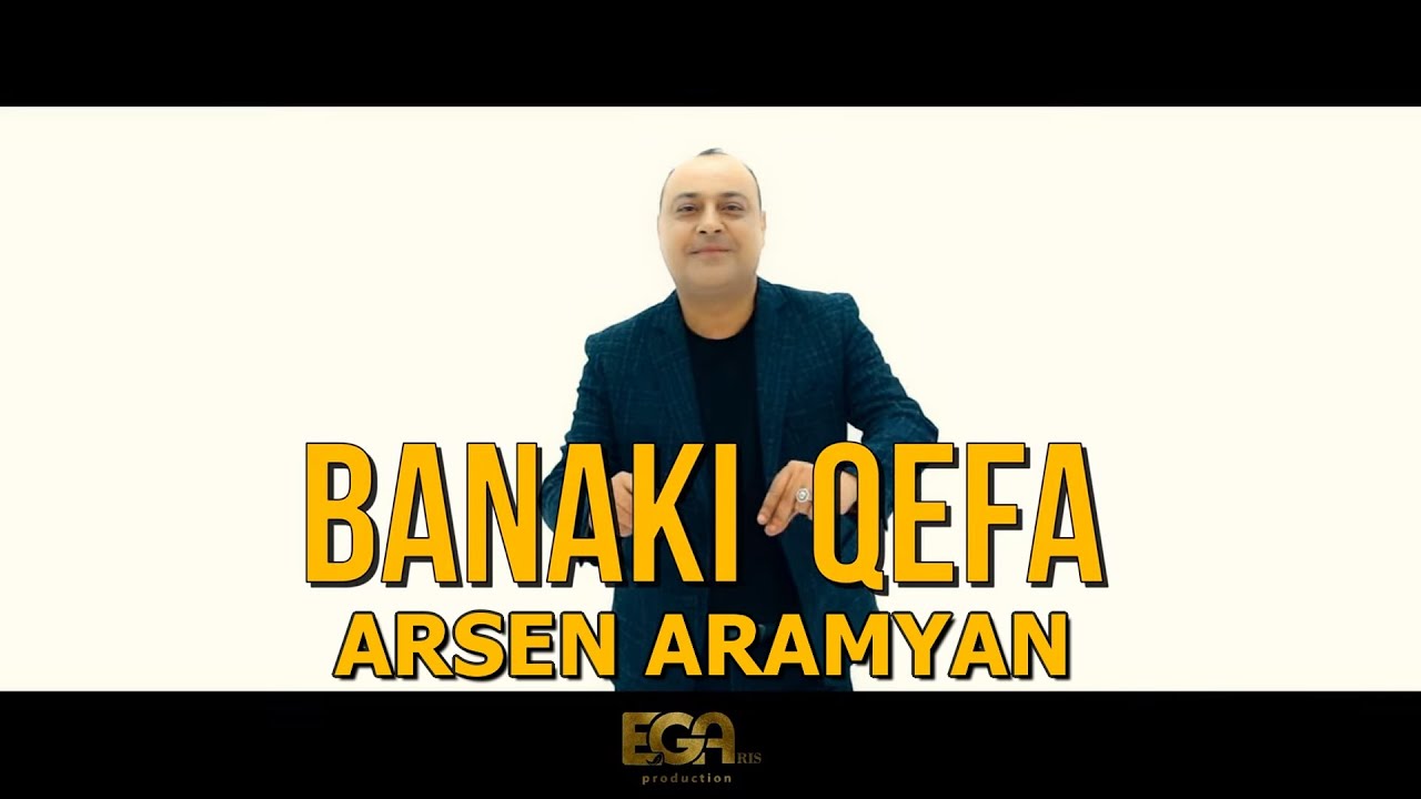Arsen Aramyan - Banaki Qefa