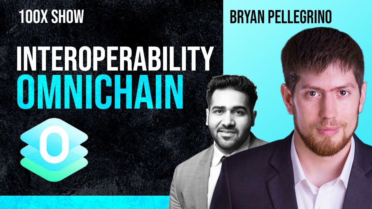LayerZero Explained: Omnichain Interoperability Protocol ft. Bryan Pellegrino | 100x Show