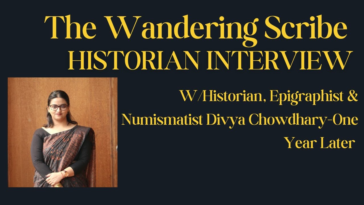 Divya Chowdhary: Historian, Epigraphist, Numismatist, & Future Doctor