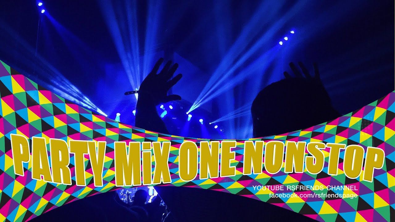 Party mix one nonstop [Official Music Long Play]