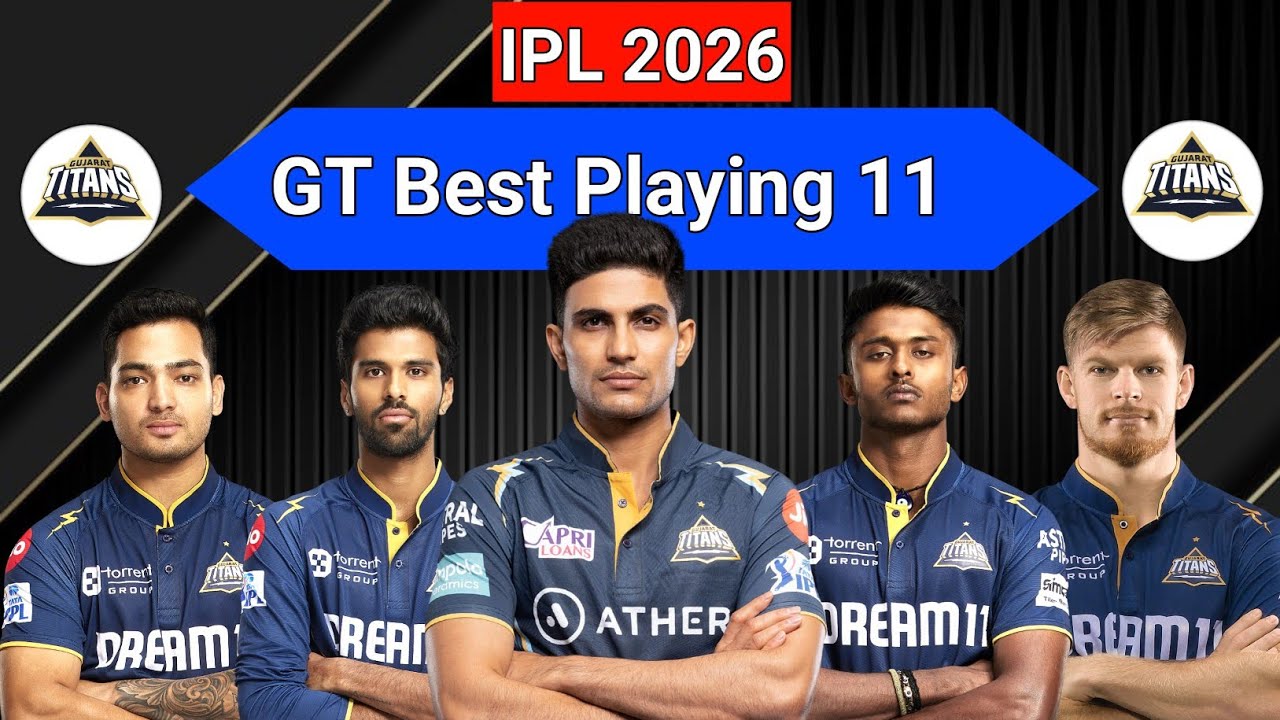 GT Best Playing 11 IPL 2026 | Gujrat Titans New Team | GT Playing 11 | IPL 2026 |
