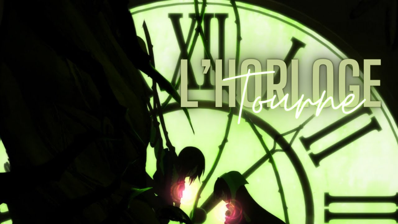 ❀ AMV Nightcore/Lyrics~ L'Horloge Tourne {@mickaelmiro} (Speed Up)