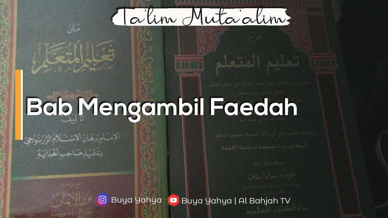 Bab Mengambil Faedah | Ta'lim Muta'alim | Buya Yahya | 23 Rabi'ul Awwal 1443 H / 29 Oktober 2021 M