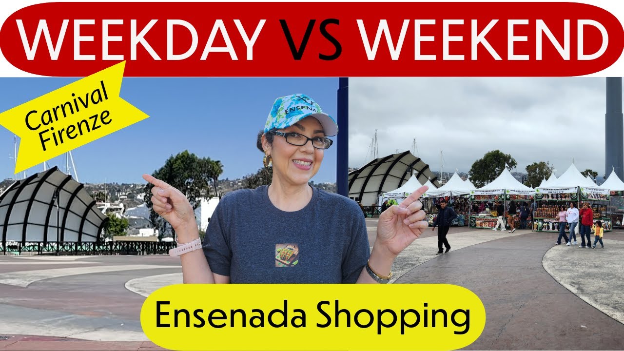 Ensenada Cruise: Weekday vs Weekend Shopping — What to Expect!